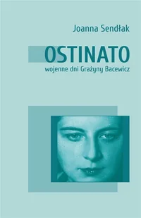 Ostinato Wojenne dni Grażyny Bacewicz | - Historia Polski - miniaturka - grafika 2
