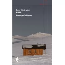 Czarne Białe. Zimna wyspa Spitsbergen - Ilona Wiśniewska - Felietony i reportaże - miniaturka - grafika 1