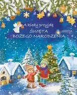 Religia i religioznawstwo - A kiedy przyjdą Święta Bożego Narodzenia - książka - miniaturka - grafika 1