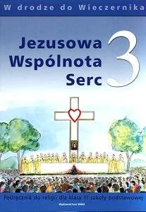 WAM Edukacja Religia. Jezusowa wspólnota serc. Klasa 3. Podręcznik - szkoła podstawowa - Władysław Kubik - Podręczniki dla szkół podstawowych - miniaturka - grafika 1