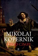 Biografie i autobiografie - Mikołaj Kopernik i jego czasy - miniaturka - grafika 1