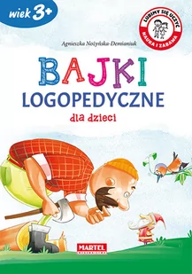 Martel Bajki logopedyczne dla dzieci, wydanie 2 Agnieszka Nożyńska-Demianiuk - Wierszyki, rymowanki, piosenki - miniaturka - grafika 1