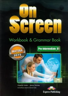On Screen. Workbook & Grammar Book. Pre-Intermediate B1. Matura 2015 - Książki do nauki języka angielskiego - miniaturka - grafika 1