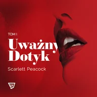 Audiobooki - romanse - Uważny dotyk Scarlett Peacock - miniaturka - grafika 1