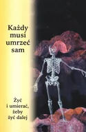Poradniki psychologiczne - Stowarzyszenie dla Popierania Życia Uniwersalnego Każdy musi umrzeć sam - miniaturka - grafika 1