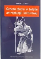 Książki o kulturze i sztuce - Geneza teatru w świetle antropologii kulturowej - miniaturka - grafika 1
