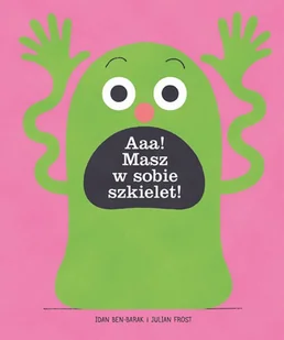 Aaa Masz W Sobie Szkielet Idan Ben-Barak,julian Frost - Powieści i opowiadania - miniaturka - grafika 2