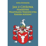 Historia świata - Napoleon V Jan z Czyżowa namiestnik Władysława Warneńczyka - Anna Sochacka - miniaturka - grafika 1