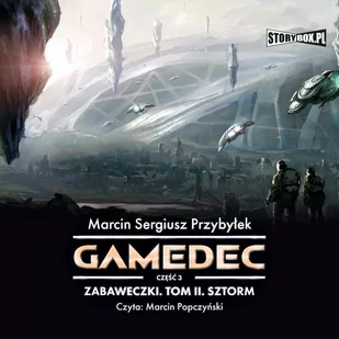 Gamedec. Zabaweczki. Sztorm. Część 3. Tom 2. - Audiobooki - fantastyka i horror - miniaturka - grafika 1