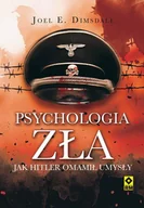 E-booki - historia - Psychologia zła. Jak Hitler omamił umysły - miniaturka - grafika 1