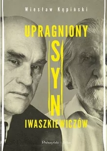 Upragniony syn Iwaszkiewiczów Wiesław Kępiński - Powieści historyczne i biograficzne - miniaturka - grafika 1