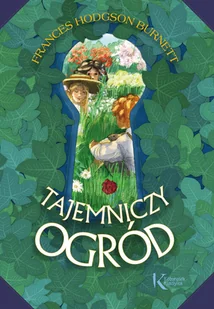 Greg Tajemniczy ogród - Frances Hodgson-Burnett - Lektury szkoła podstawowa - miniaturka - grafika 2