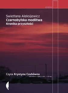 Czarnobylska modlitwa. Kronika przyszłości - Audiobooki - literatura faktu - miniaturka - grafika 1