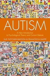 Sue  Fletcher-Watson; Francesca Happe Autism - Poradniki obcojęzyczne - miniaturka - grafika 1