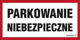 SA044 PARKOWANIE NIEBEZPIECZNE, FN - FOLIA SAMOPRZYLEPNA; (400X200MM) - Systemy ekspozycyjne i znaki informacyjne - miniaturka - grafika 1