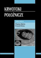 Książki medyczne - Wydawnictwo Lekarskie PZWL Krwotoki położnicze - Wydawnictwo Lekarskie PZWL - miniaturka - grafika 1
