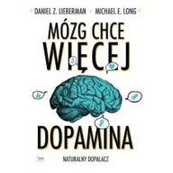 Psychologia - Feeria Mózg chce więcej. Dopamina. Naturaln... w.2022 - Daniel Z. Lieberman, Michael E. Long - miniaturka - grafika 1