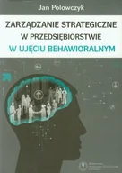 Zarządzanie - Zarządzanie strategiczne w przedsiębiorstwie w ujęciu behawioralnym - miniaturka - grafika 1