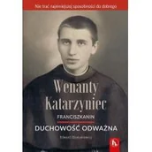 Biografie i autobiografie - OFMConv Edward Staniukiewicz Wenanty Katarzyniec. Duchowość odważna - miniaturka - grafika 1