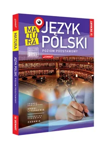 Matura. Język polski. Poziom podstawowy. Podstawa programowa 2023 - Joanna Sadłowska, Katarzyna Kanowska - podręcznik - Podręczniki dla liceum - miniaturka - grafika 1