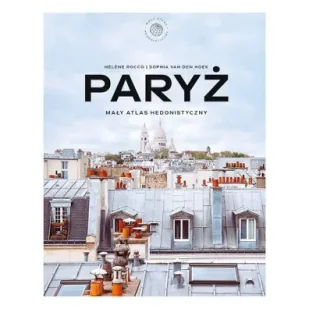 Paryż. Mały atlas hedonistyczny - Książki podróżnicze - miniaturka - grafika 1