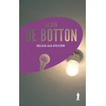 Czuły Barbarzyńca Press Religia dla ateistów - Botton Alain - Religia i religioznawstwo - miniaturka - grafika 1