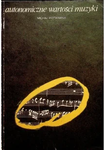 Autonomiczne wartości muzyki - Książki o kulturze i sztuce - miniaturka - grafika 1