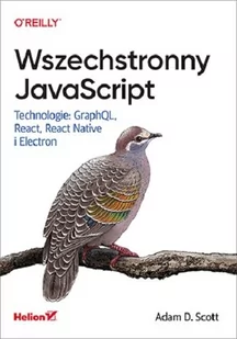 Wszechstronny JavaScript. Technologie: GraphQL, React, React Native i Electron - Książki o programowaniu - miniaturka - grafika 1