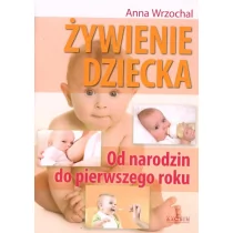 Astrum Żywienie dziecka. Od narodzin do pierwszego roku Anna Wrzochal - Moda i uroda - miniaturka - grafika 1