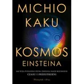 Fizyka i astronomia - Kosmos Einsteina. Jak wizja wielkiego fizyka zmieniła nasze rozumienie czasu i przestrzeni - miniaturka - grafika 1