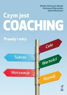 Czym jest coaching. Prawdy i mity - Psychologia Czym jest coaching. Prawdy i mity - Psychologia - miniaturka - grafika 1