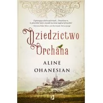 Wydawnictwo Kobiece Dziedzictwo Orchana - ALINE OHANESIAN - Literatura obyczajowa - miniaturka - grafika 1
