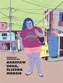 Komiksy dla młodzieży - Nadstaw ucha, śliczna Marcio - miniaturka - grafika 1