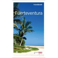 Przewodniki - Berenika Wilczyńska Fuerteventura Travelbook Wydanie 3 - miniaturka - grafika 1