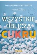 Poradniki hobbystyczne - Wszystkie oblicza cukru - miniaturka - grafika 1
