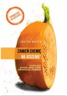 Znak Zamień Chemię Na Jedzenie Julita Bator [KSIĄŻKA] - Pozostały sprzęt i akcesoria do ćwiczeń - miniaturka - grafika 3