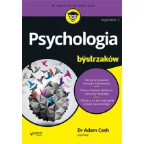Adam Cash Psychologia dla bystrzaków Wydanie II - Filozofia i socjologia Adam Cash Psychologia dla bystrzaków Wydanie II - Filozofia i socjologia - miniaturka - grafika 1