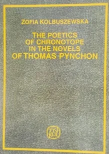 The Poetics of Chronotope in the Novels of Thomas Pynchon - Historia świata - miniaturka - grafika 1