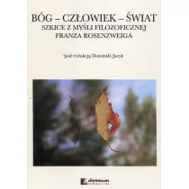 Bóg Człowiek Świat Szkice z myśli filozoficznej Franza Rosenzweiga