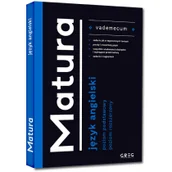 Materiały pomocnicze dla uczniów - Greg Dorota Ciężkowska-Gajda, Daniela MacIsaac Vademecum Matura - język angielski - 2017 - miniaturka - grafika 1