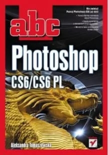 ABC Photoshop CS6 / CS6 PL - Grafika i DTP - miniaturka - grafika 1