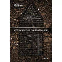 Dolnośląskie Wydawnictwo Edukacyjne Wprowadzenie do geotechniki - Jacek Pieczyrak