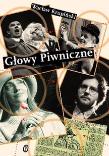 Głowy piwniczne - Wywiady - miniaturka - grafika 1