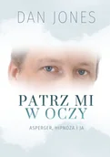 Biografie i autobiografie - Patrz Mi W Oczy Asperger Hipnoza I Ja Jones Dan - miniaturka - grafika 1