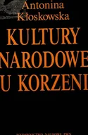 Książki o kulturze i sztuce - Kultury Narodowe u korzeni - miniaturka - grafika 1