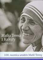Biografie i autobiografie - Matka Teresa z Kalkuty. 100 rocznica urodzin Matki Teresy - miniaturka - grafika 1