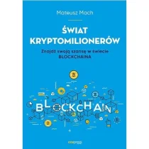 Świat kryptomilionerów Znajdź swoją szansę w świecie blockchaina - Filozofia i socjologia - miniaturka - grafika 1