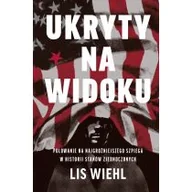 Felietony i reportaże - Ukryty na widoku. Polowanie na najgroźniejszego szpiega w historii Stanów Zjednoczonych - miniaturka - grafika 1