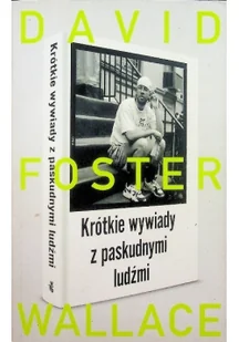 W.A.B. GW Foksal Krótkie wywiady z paskudnymi ludźmi - David Foster Wallace - Felietony i reportaże - miniaturka - grafika 2