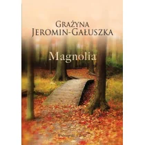 Prószyński Magnolia - Grażyna Jeromin-Gałuszka - Literatura obyczajowa - miniaturka - grafika 1